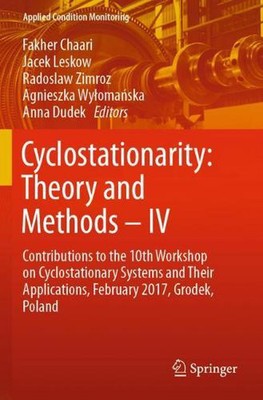 Cyclostationarity: Theory and Methods IV: Contributions to the 10th Workshop on 