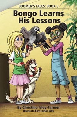 Bongo Learns His Lessons by Christine Isley-Farmer Paperback Book