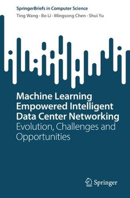 Machine Learning Empowered Intelligent Data Center Networking: Evolution, Challe