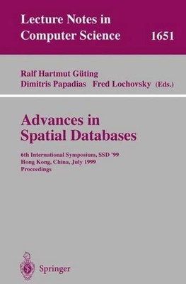 Advances in Spatial Databases: 6th International Symposium, SSD'99, Hong Kong, C