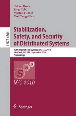 Stabilization, Safety, and Security of Distributed Systems: 12th International S