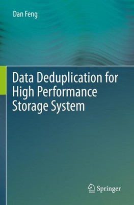Data Deduplication for High Performance Storage System by Dan Feng Paperback Boo