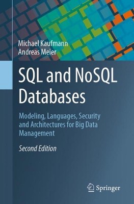 SQL and NoSQL Databases: Modeling, Languages, Security and Architectures for Big
