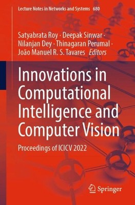 Innovations in Computational Intelligence and Computer Vision: Proceedings of IC