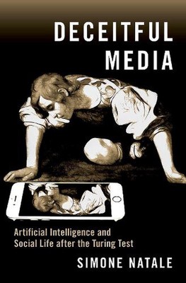 Deceitful Media: Artificial Intelligence and Social Life after the Turing Test b