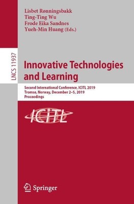 Innovative Technologies and Learning: Second International Conference, ICITL 201