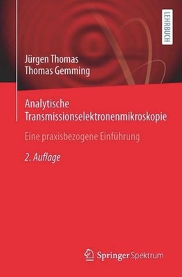 Analytische Transmissionselektronenmikroskopie: Eine praxisbezogene Einf?hrung b