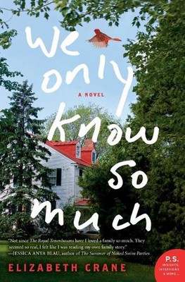 We Only Know So Much: A Novel by Elizabeth Crane (English) Paperback Book