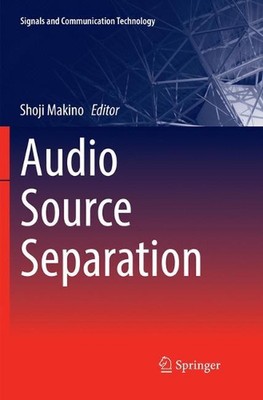 Audio Source Separation by Shoji Makino (English) Paperback Book