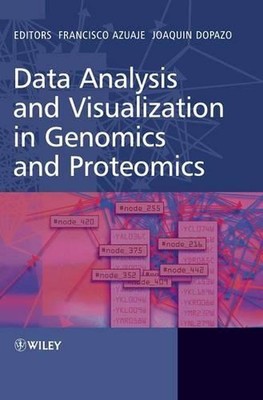 Data Analysis and Visualization in Genomics and Proteomics by Francisco Azuaje (