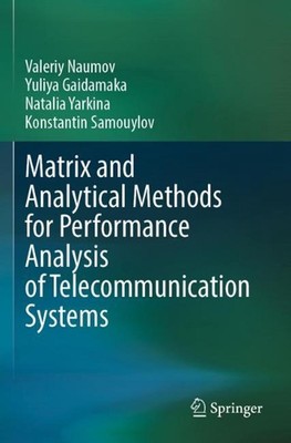 Matrix and Analytical Methods for Performance Analysis of Telecommunication Syst