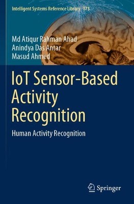 IoT Sensor-Based Activity Recognition: Human Activity Recognition by Anindya Das