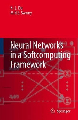 Neural Networks in a Softcomputing Framework by Ke-Lin Du (English) Paperback Bo