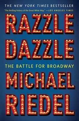 Razzle Dazzle: The Battle for Broadway by Michael Riedel (English) Paperback Boo