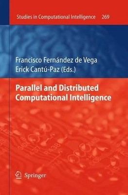 Parallel and Distributed Computational Intelligence by Francisco Fern?ndez Vega 