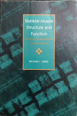 Skeletal Muscle Structure And Function by Richard L Lieber