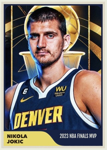 Nikola Jokic Custom Card 2023 NBA Finals MVP Denver Nuggets
