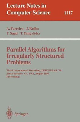 Parallel Algorithms for Irregularly Structured Problems: Third International Wor