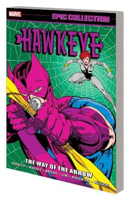 Hawkeye Epic Collection: The Way of The Arrow by Tom DeFalco Paperback Book