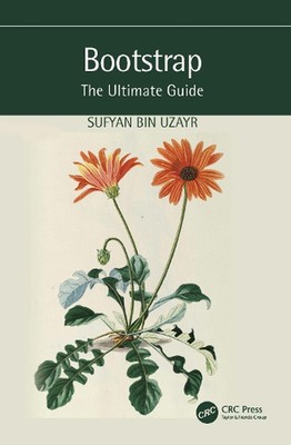 Bootstrap: The Ultimate Guide by Sufyan bin Uzayr (English) Paperback Book