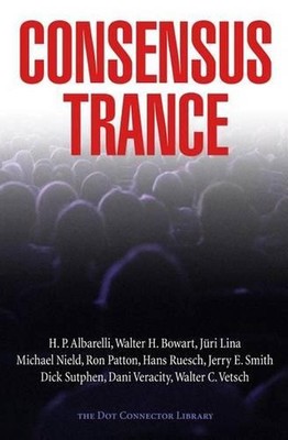 Consensus Trance by Walter H. Bowart (English) Paperback Book