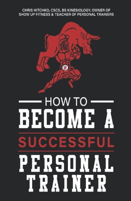 How to Become A Personal Trainer (Successful)