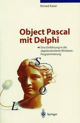 Object Pascal mit Delphi: Eine Einf?hrung in die objektorientierte Windows-Progr