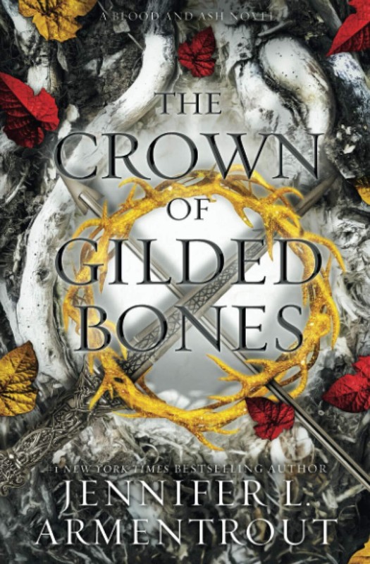 The Crown of Gilded Bones (Blood and Ash Series)