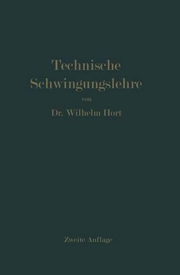 Technische Schwingungslehre: Ein Handbuch f?r Ingenieure, Physiker und Mathemati
