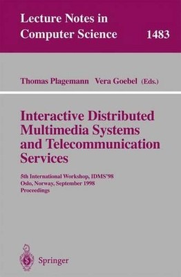 Interactive Distributed Multimedia Systems and Telecommunication Services: 5th I