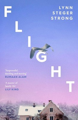Flight: 'Emotionally transcendent' - Boston Globe by Lynn Steger Strong Paperbac