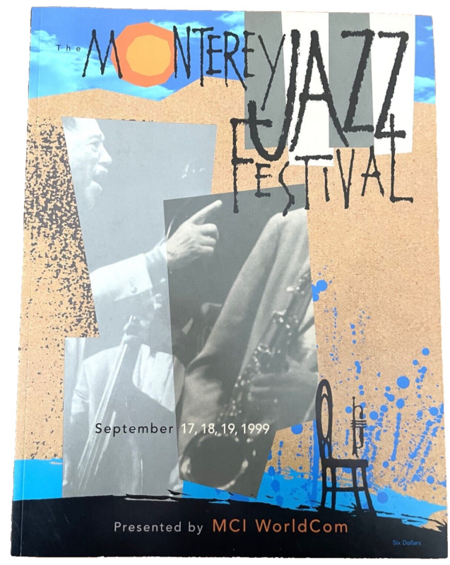 The  Monterey Jazz Festival Program by MCI WorldCom September 17, 18, 19 1999
