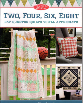 ''Two Four Six Eight'' Fat Quarter Quilts Pattern Book Moda All Stars Sewing New