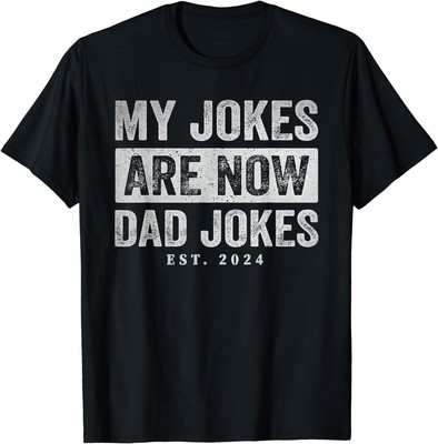 Funny First Time Dad Gifts New Father Dad Jokes 2024 Unisex T-Shirt