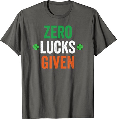 Zero Lucks Given Outfits St Patricks Day Cute Gift Unisex T-Shirt