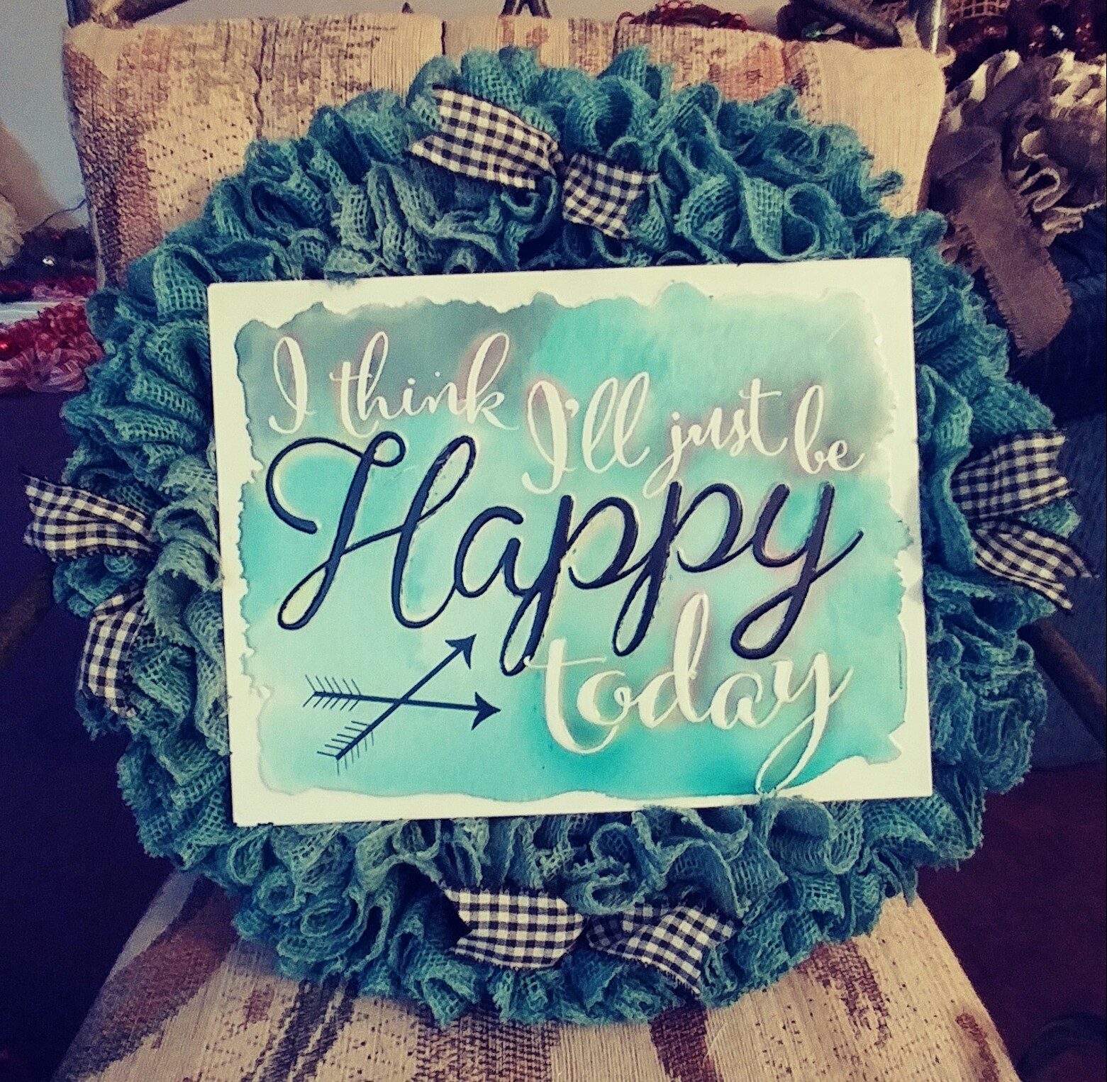 Green burlap I think I'll Just Be Happy Today. Spring or Summer Wreath