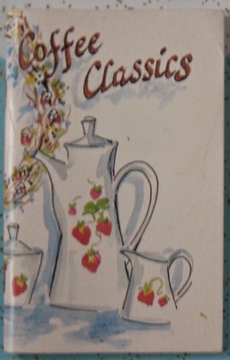 COFFEE CLASSICS Culinary Collections Specialty Cookbook 1991 RARE 5.5'' x 3.5''