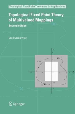 Topological Fixed Point Theory of Multivalued Mappings by Lech G?rniewicz (Engli