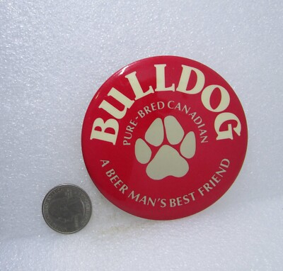 Bulldog Pure Bred Canadian Beer Button Pin