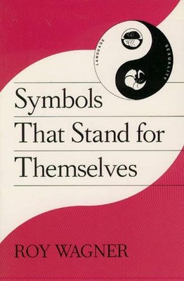 Symbols that Stand for Themselves by Roy Wagner (English) Paperback Book