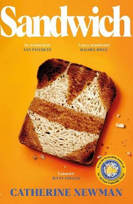 Sandwich: From the much-loved author of We All Want Impossible Things by Catheri