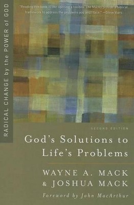 God's Solutions to Life's Problems: Radical Change by the Power of God by Wayne 