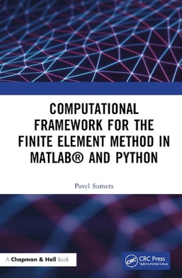 Computational Framework for the Finite Element Method in MATLAB and Python by Pa