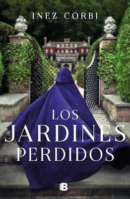 Los jardines perdidos / The Lost Gardens by Inez Corbi (Spanish) Paperback Book