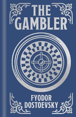 The Gambler by Fyodor Dostoyevsky Hardcover Book