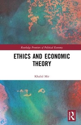 Ethics and Economic Theory by Khalid Mir (English) Hardcover Book