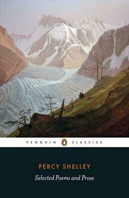 Selected Poems and Prose by Percy Bysshe Shelley (0241253063) Paperback