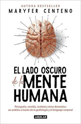 El lado oscuro de la mente humana / The Dark Side of the Human Mind by Maryfer C