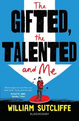 The Gifted, the Talented and Me by Mr William Sutcliffe (English) Paperback Book