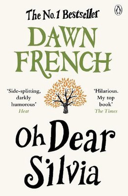 Oh Dear Silvia: The gloriously heartwarming novel from the No. 1 bestselling aut